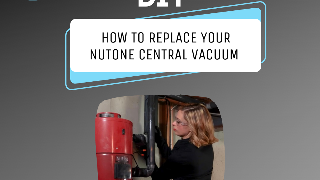 blog post pic replace Nutone central vacuum unit
